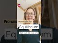 How to say Equilibrium? | Hindi - संतुलन | Pronunciation Tips | #pronunciation #pronunciationtips