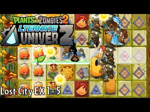 [Plants vs. Zombies 2: AltverZ] Lost City EX: Level 1 to 5