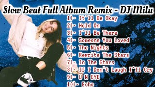 Download lagu DJ Milu - Slow Beat Full Album Remix mp3