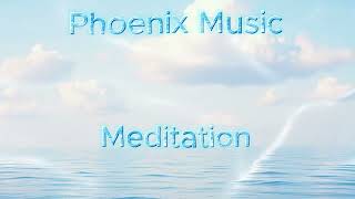 Phoenix Music - Meditation #relaxingmusic #relaxing #meditation #meditationmusic #relax