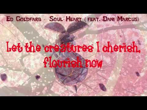 [LYRICS] Ed Goldfarb - Soul-Heart (feat. Dani Marcus)