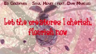 [LYRICS] Ed Goldfarb - Soul-Heart (feat. Dani Marcus)