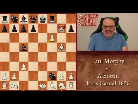 Five Minutes with Ben: Paul Morphy vs A Bottin, Paris Casual 1858