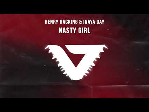 Henry Hacking & Inaya Day - Nasty Girl