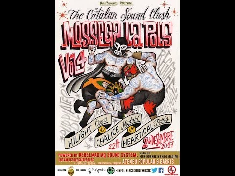 Soundclash Mossega La Pols Vol.4 : Heartical vs Hilight vs Chalice Sound (2017).