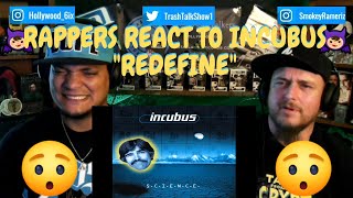 Rappers React To Incubus &quot;Redefine&quot;!!!