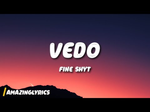 Vedo - Fine Shyt (Lyrics)