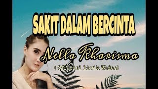 Download lagu NELLA KHARISMA - SAKIT DALAM BERCINTA (  LIRIK) mp3
