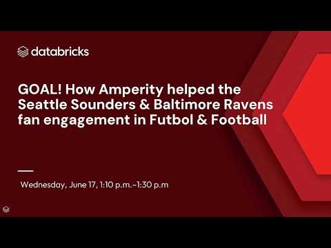 Watch: Sponsored by Amperity | GOAL! How Amperity Helped Seattle Sounders & Baltimore Ravens Fan Engagement