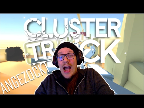 ANGEZOCKT - CLUSTERTRUCK - Lets Play [German Gameplay Deutsch]