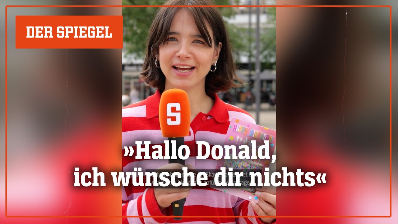 Donald Trump wird 80: Das wünschen Berliner dem US-Präsidenten zum Geburtstag | DER SPIEGEL
