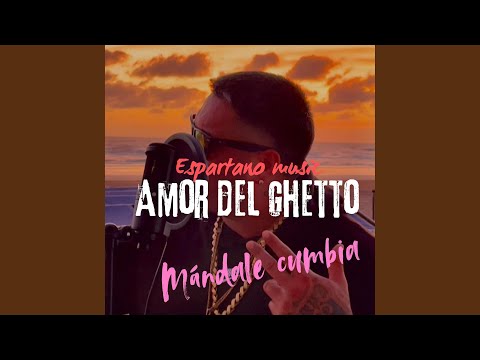 AMOR DEL GHETTO COVER (AXEL MANDALE CUMBIA) (feat. ESPARTANO MUSIC)