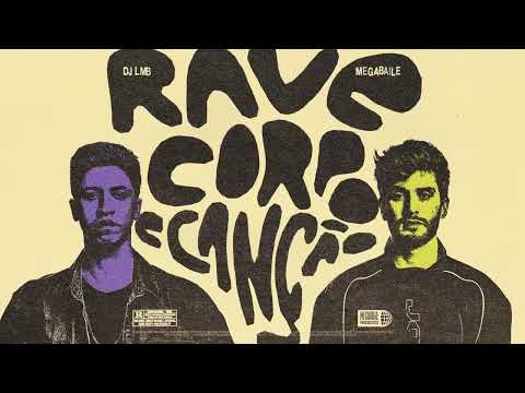 RAVE CORPO E CANÇÃO - Megabaile Do Areias & DJ LMB