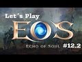 Let´s Play Echo of Soul #12 .2 [Der MapBoss ...