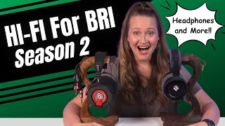 Hi-Fi For Bri | Headphone Edition!!