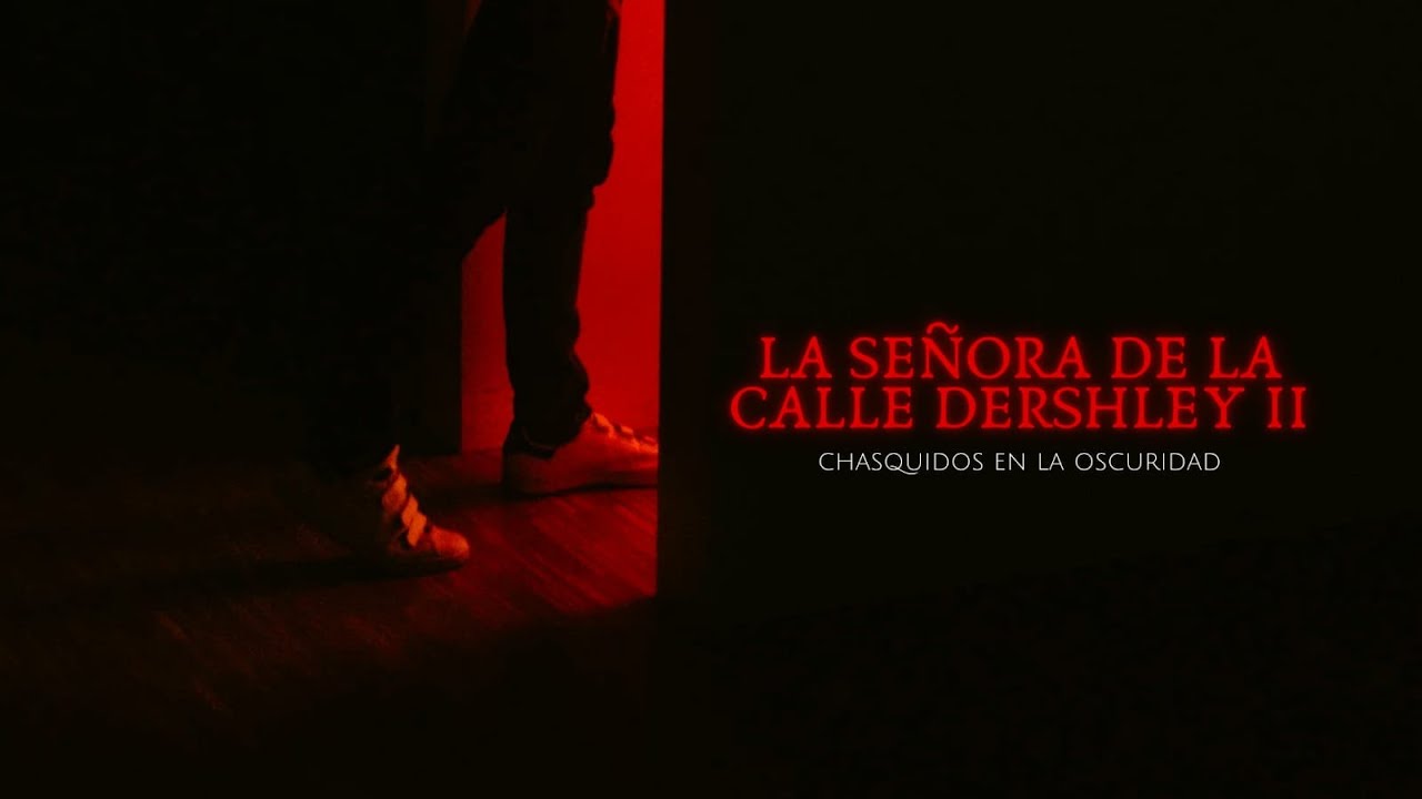 La Señora de la Calle Dershley 2: Chasquidos en la Oscuridad (Tráiler Oficial)