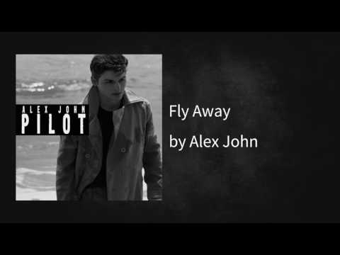 Fly Away - Alex John