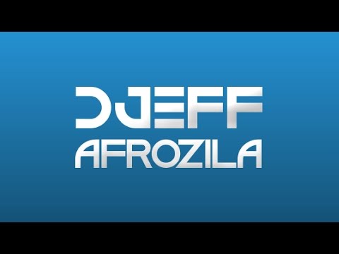 Best of Dj Djeff Afrozilla Mixed by "Dj Ari Mix"