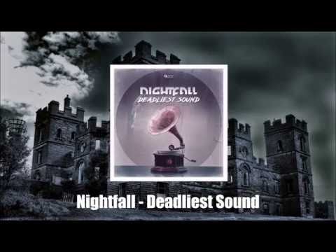 Nightfall - Deadliest Sound (Original Mix)