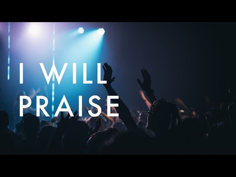 I Will Praise (Live)