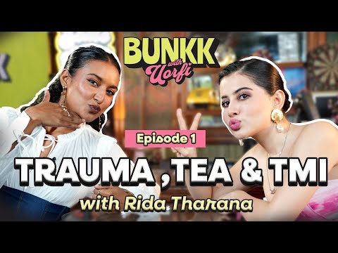 Rida Tharana on Bunkk with Uorfi | Episode #1
