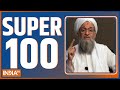 Super 100: Watch the latest news from India and around the world | August 02, 2022