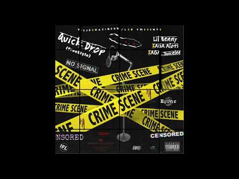 Quick Drop - Lil Benny X SAGA ALoti X SAGA Juicelee (FreeStyle) #ThaSAGA