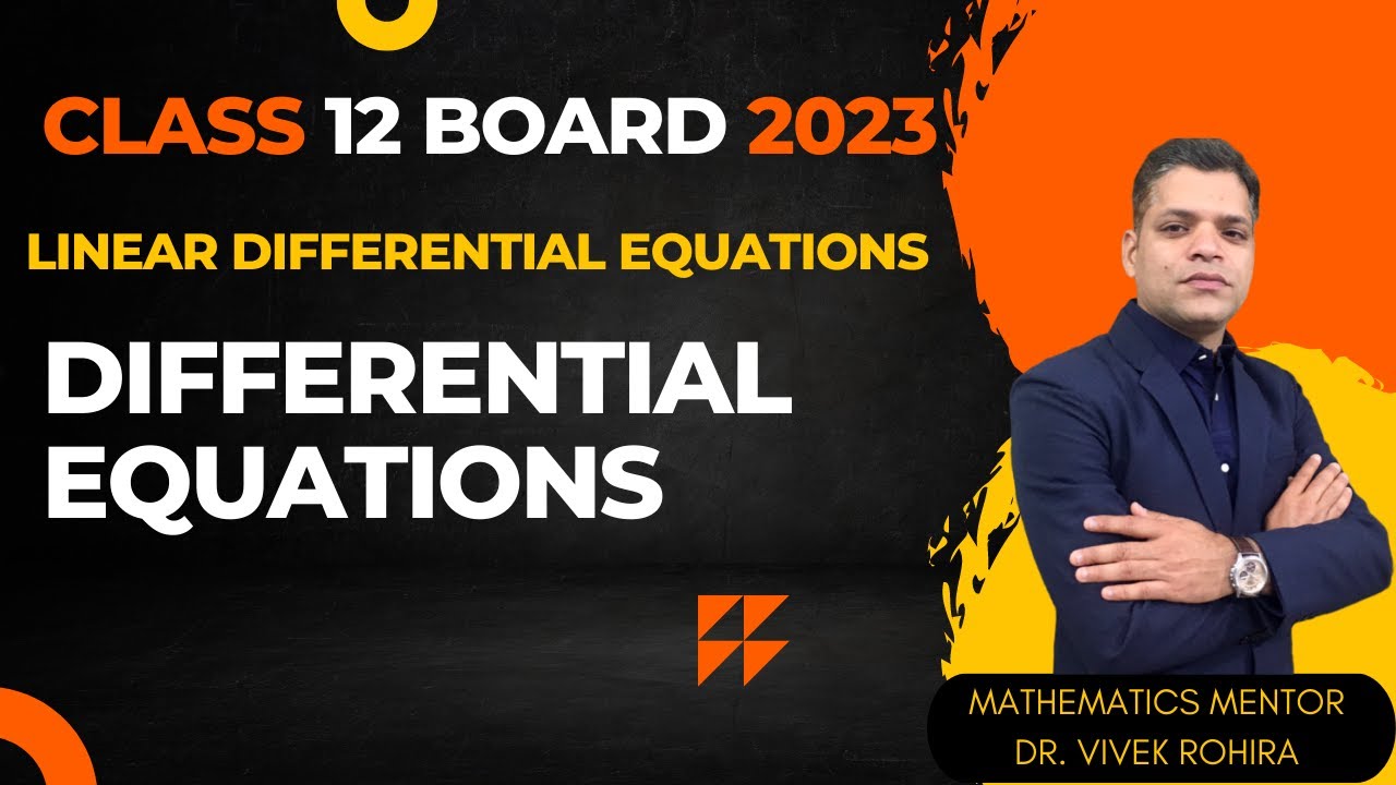 Linear Differential Equations  | Differential Equations | Class 12 Board 2023