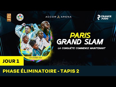 Jour 1 - Tapis 2 Phase Éliminatoire : Paris Grand Slam 2023