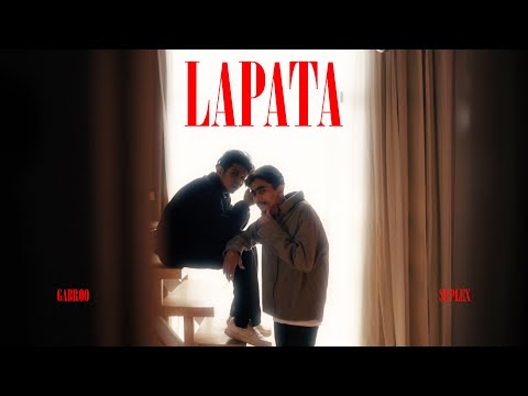GABROO & SUPLEX - LAPATA (OFFICIAL MUSIC VIDEO) Prod. By Teja