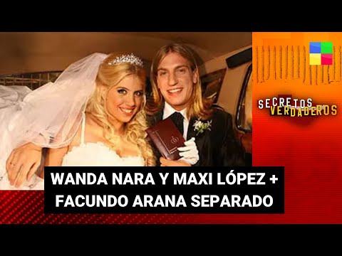 Wanda Nara y Maxi López + Facundo Arana separado #SecretosVerdaderos | Programa completo (24/01/26)