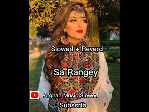 Sa Rangey Pashto new Song 2023 Alizeh Khan Slowed + Reverd Pashto original Ghani@Afghan Music Slowed