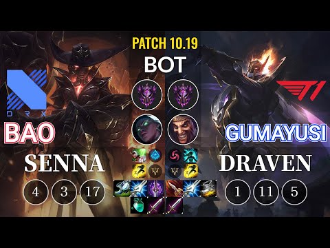 DRX BAO Senna vs T1 Gumayusi Draven Bot - KR Patch 10.19