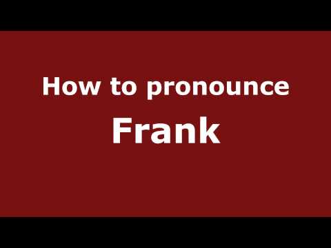 How to Pronounce Frank - PronounceNames.com