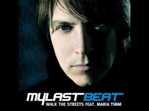 My Last Beat - Walk The Streets feat. Maria Timm