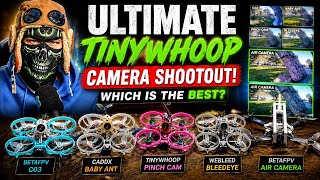 We Tested Every Popular TinyWhoop Camera So You Don't Waste Money