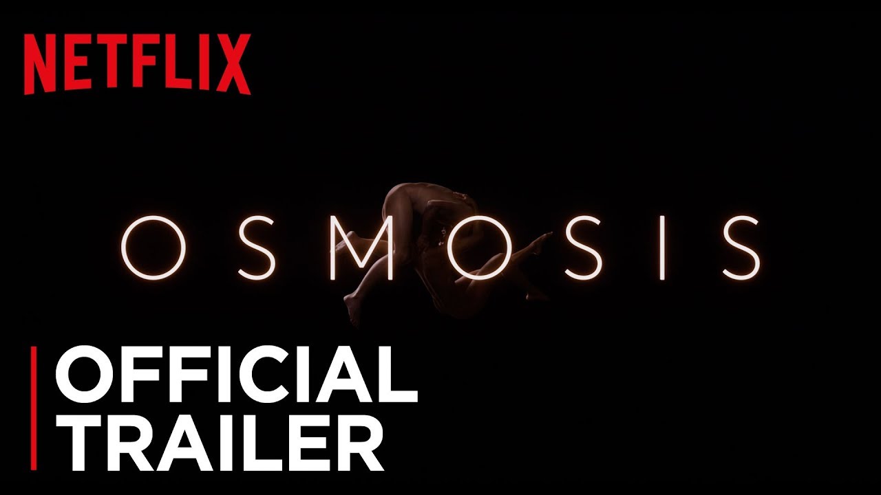 Osmosis | Official Trailer [HD] | Netflix - YouTube