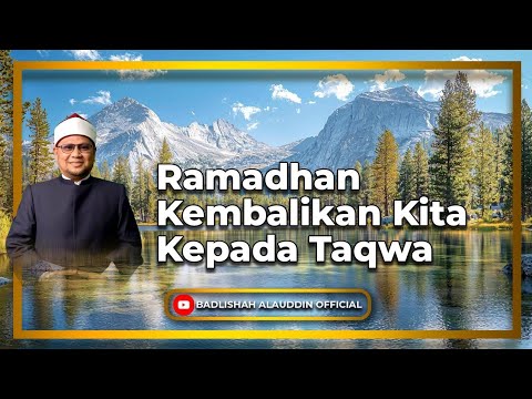 'Ramadhan Kembalikan Kita Kepada Taqwa' - Dato' Badli Shah Alauddin