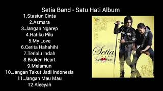 Download lagu Setia Band - Satu Hati (2012) (Full Album) mp3