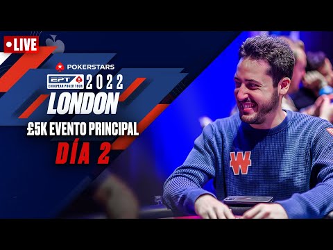 EPT Londres 2022 - Día 2 del Evento Principal 5,300£ | Parte 2 PokerStars ♠️ PokerStars en Español