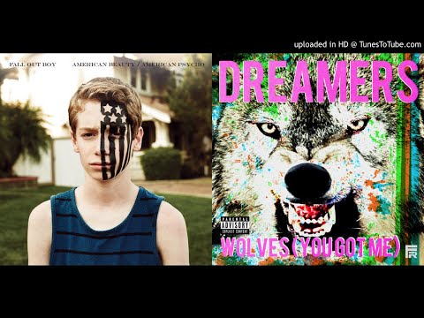 Thurman Wolves - Fall Out Boy & Dreamers (Mashup)
