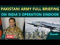 Pakistan LIVE Pakistani Army Briefing On Indian Missile Attack Operation Sindoor Shocking Details