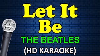 LET IT BE  Beatles - The Beatles (HD Karaoke)
