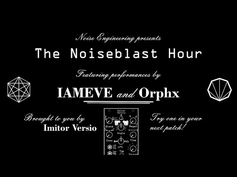 The Noiseblast Hour, Episode 9: IAMEVE and Orphx