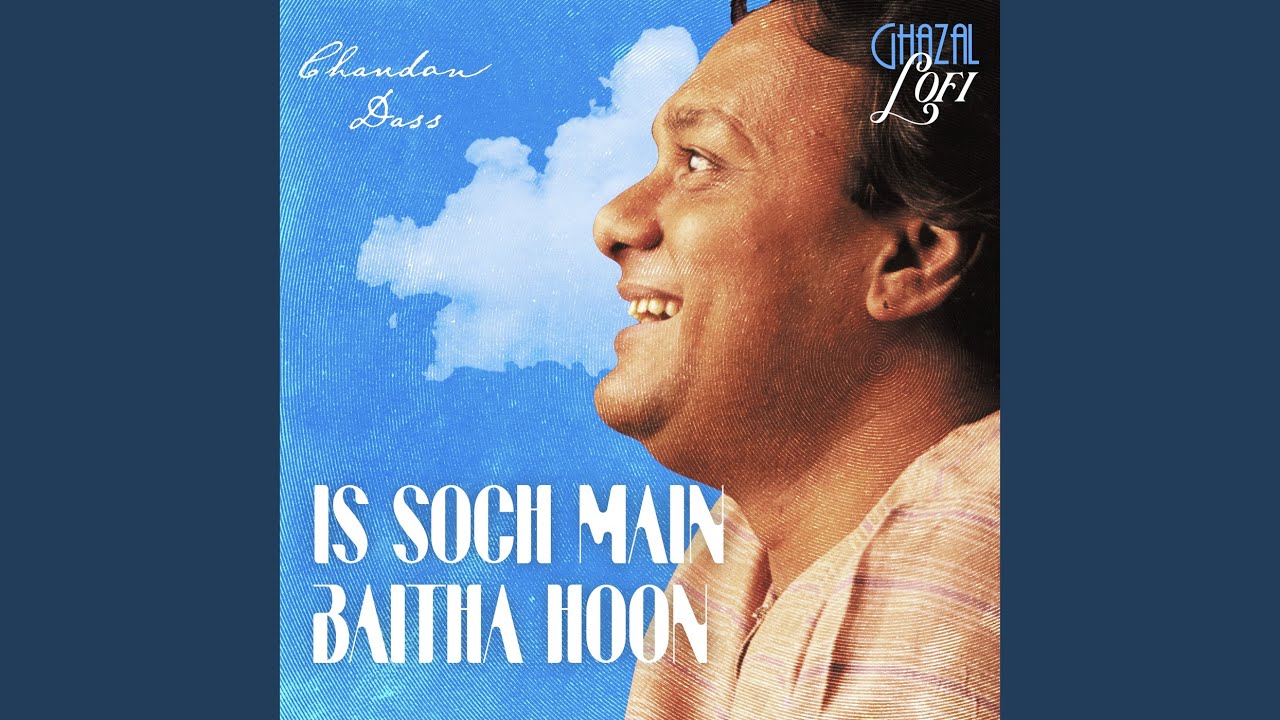 Is Soch Main Baitha Hoon (Ghazal Lofi)