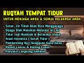 Ruqyah Tempat Tidur Pengusir Jin Setan Al Quran Merdu Pengantar Tidur Penenang Hati Dan Pikiran