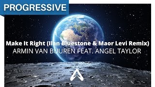 Armin van Buuren feat. Angel Taylor - Make It Right (Ilan Bluestone & Maor Levi Remix)