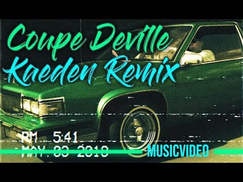 Coupe Deville KAEDEN REMIX ✖️ Doppelgänger & Bladi ✖️ Westside Connection