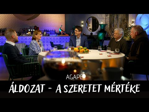 AGAPÉ - Áldozat - a szeretet mértéke (11. adás)