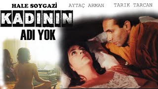 Kadının Adı Yok - Türk Filmi (Hale Soygazi &am